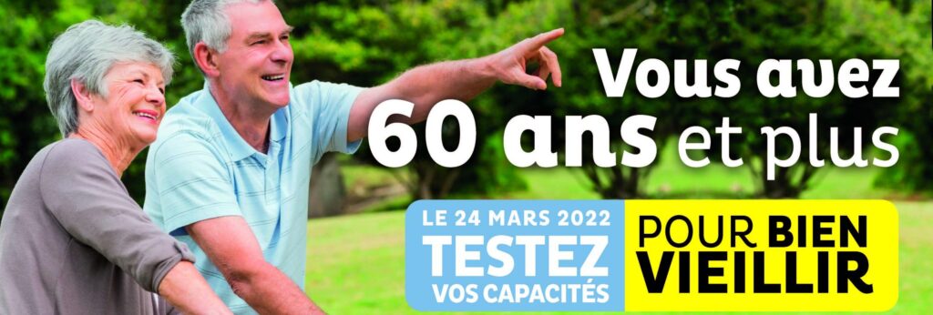 Vous avez 60 ans et +, testez vos capacités pour « Vieillir en bonne santé »